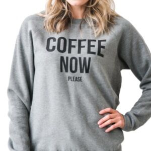Brunette the Label “Coffee Now Please” Gray Sweatshirt